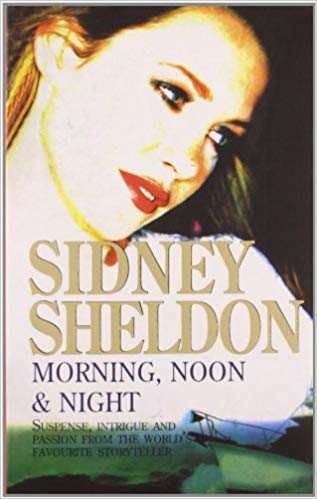 Sidney Sheldon Morning Noon and Night